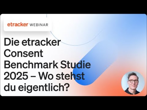 Die etracker Consent Benchmark Studie 2025 – Wo stehst du eigentlich 20250924 083523UTC Meeting Reco