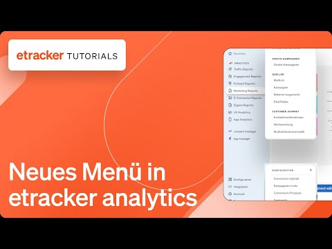 Neues Menü in etracker analytics: benutzerfreundlicher &amp; effizienter