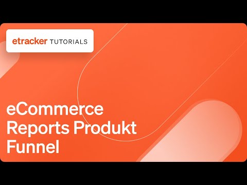 Web Analytics - eCommerce Reports - Produkt Funnel