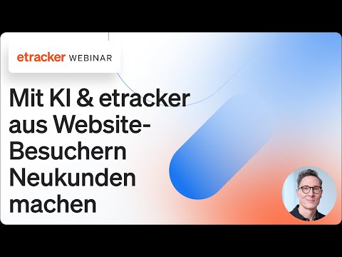 So machen B2B Sales Teams mit KI &amp; etracker aus Website Besuchern Neukunden