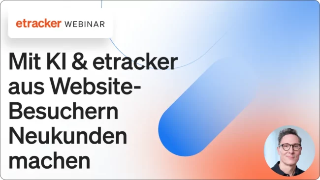 Thumbnail zu unserem Video " So machen B2B Sales Teams mit KI & etracker aus Website Besuchern Neukunden"
