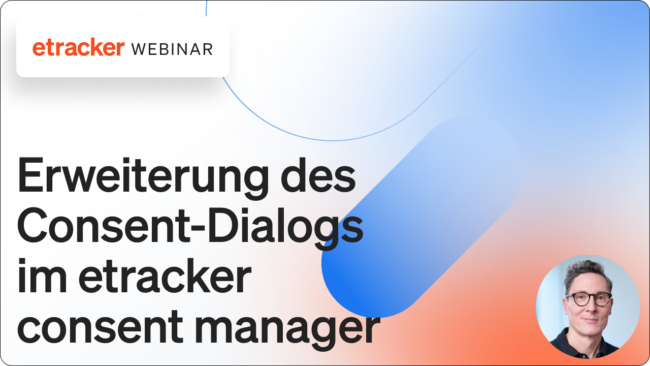 Thumbnail des Videos unseres Webinars zur Erweiterung des Consent-Dialogs im etracjer consent manager