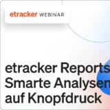 Video Thumbnail zum Webinar etracker Reports: Smarte Analysen auf Knopfdruck