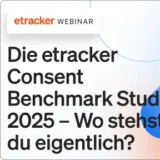Video Thumbnail Webinar etracker Consent Benchmark Studie 2025