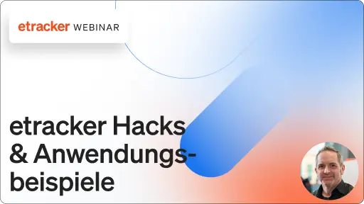 Video Thumbnail Webinar etracker Hacks & Anwednungsbeispiele