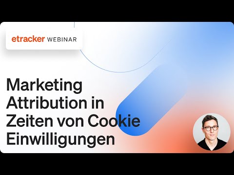 Marketing Attribution in Zeiten von Cookie Einwilligungen