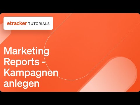 Web Analytics Marketing Reports Kampagnen anlegen