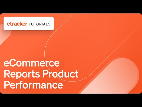 Web Analytics eCommerce Reports: Product Performance Report
