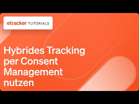 etracker hybrides Tracking per Consent Management nutzen
